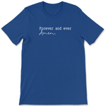 Forever and Ever Amen - Tee