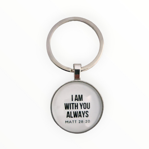 I Am With You Always- Keychain