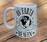 On Earth as it is in Heaven - Ceramic Mug