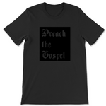 Preach the Gospel (Black) - Tee