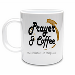 Prayer & Coffee - Ceramic Mug