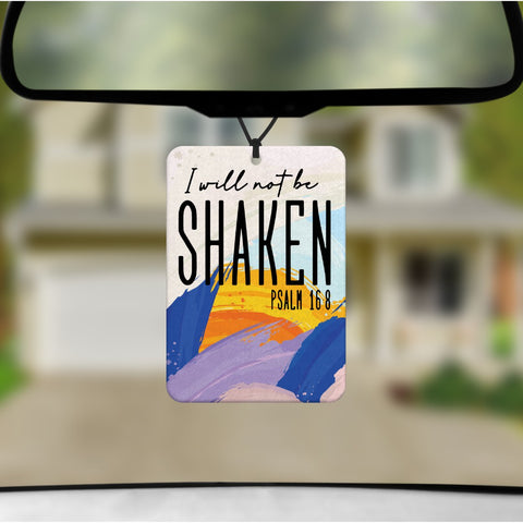 I will Not be Shaken- Air Freshener