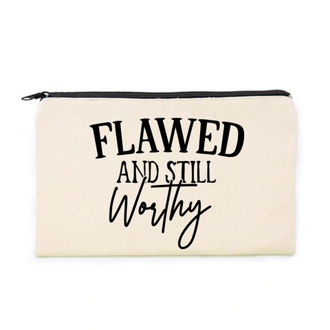 Flawed And Still Worthy - Canvas Cosmetic Bag