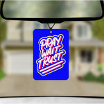 Pray Wait Trust- Air Freshener